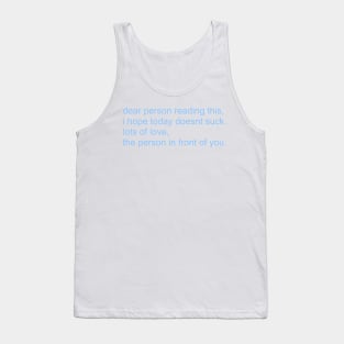 dear person reading this Tank Top